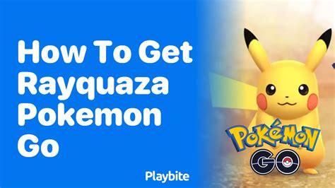 how to get rayquaza pokémon go|shadow rayquaza pokemon go.